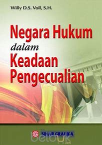 Sampul Negara hukum dalam keadaan pengecualian / Willy D.S Voll
