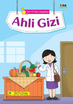 Sampul Ahli gizi / Rae Sita Patappa ; editor, Hariyadi ; ilustrator, Windia Irawan