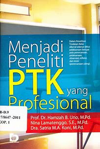 Sampul Menjadi Peneliti PTK Profesional / Hamzah B. Uno