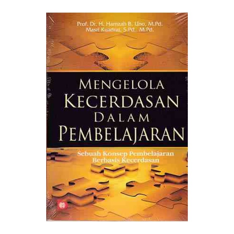 Sampul Mengelola kecerdasan dalam pembelajaran :  Sebuah konsep pembelajaran berbasis kecerdasan / Hamzah