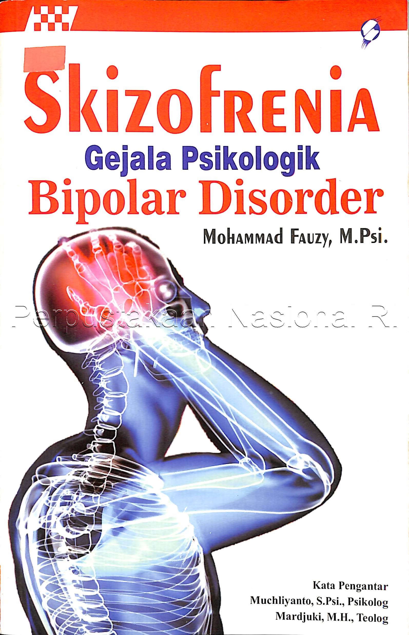 Sampul Skizofrenia :  gejala psikologik bipolar disorder / Mohammad Fauzy