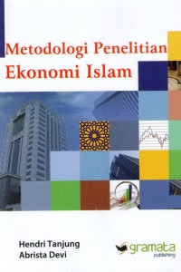 Sampul Metodologi penelitian ekonomi islam / Hendri tanjung