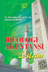 Sampul Ideologi Akuntansi Islam / Alimuddin (penulis) Muhammad Ruslan (penulis)