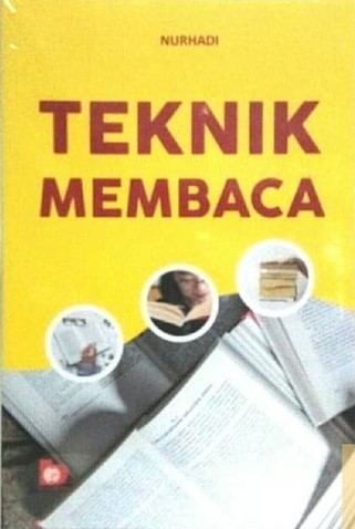 Sampul Teknik Membaca / Nurhadi ; editor, Nur Syamsiyah