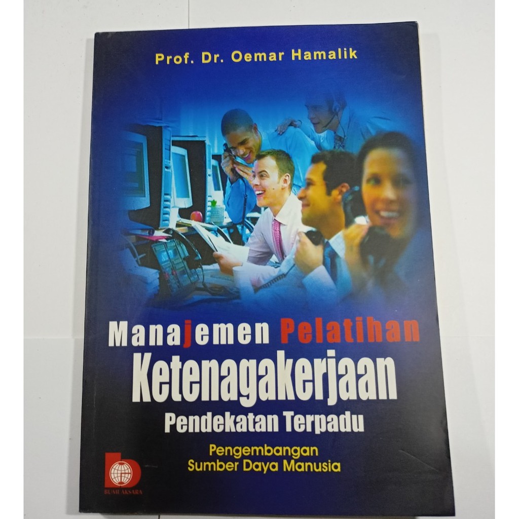Cover Manajemen pelatihan ketenagakerjaan pendekatan terpadu :  Pengembangan sumber daya manusia / Oemar hamalik
