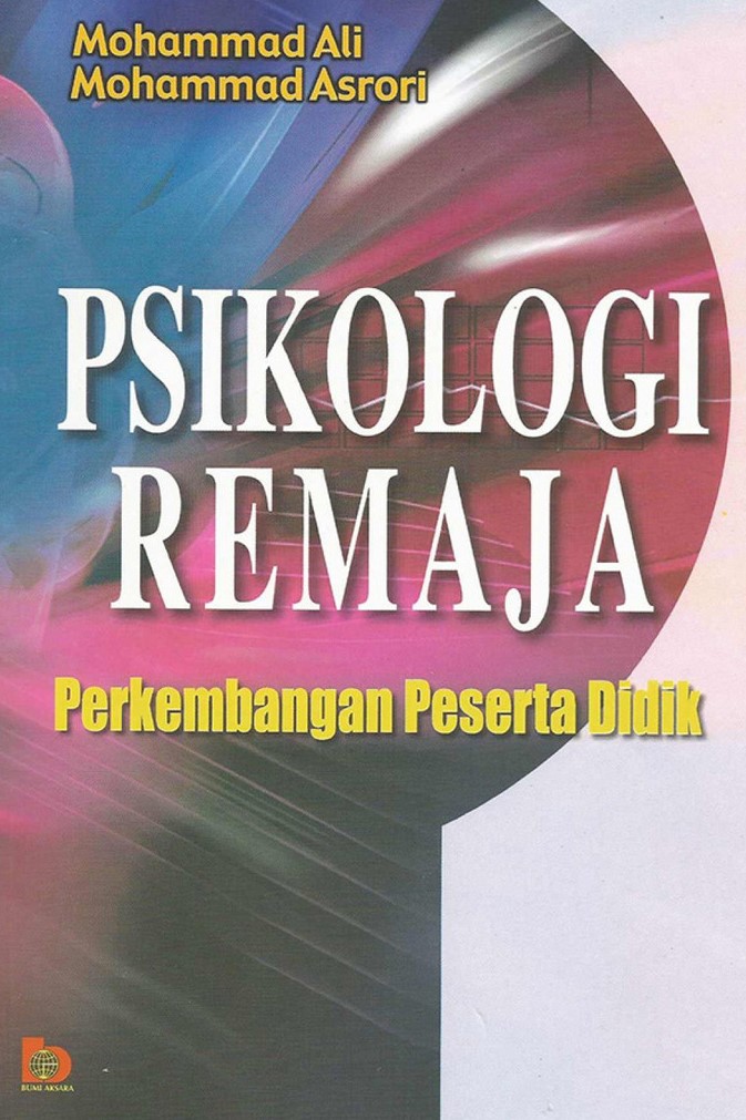 Sampul Psikologi remaja :  Perkembangan peserta didik / Mohammad Ali