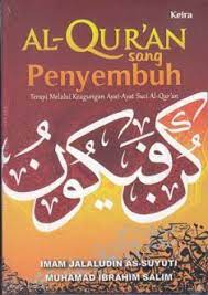 Sampul Al-Qur'an sang penyembuh :  terapi melelui keagungan ayat-ayat suci Al-Qur'an / Al-Qur'an Asy-Syafi : At-Tadawi bi al-Qur'an wa al-Istisyfa' bi ar-Ruqa wa at-Ta'awidz