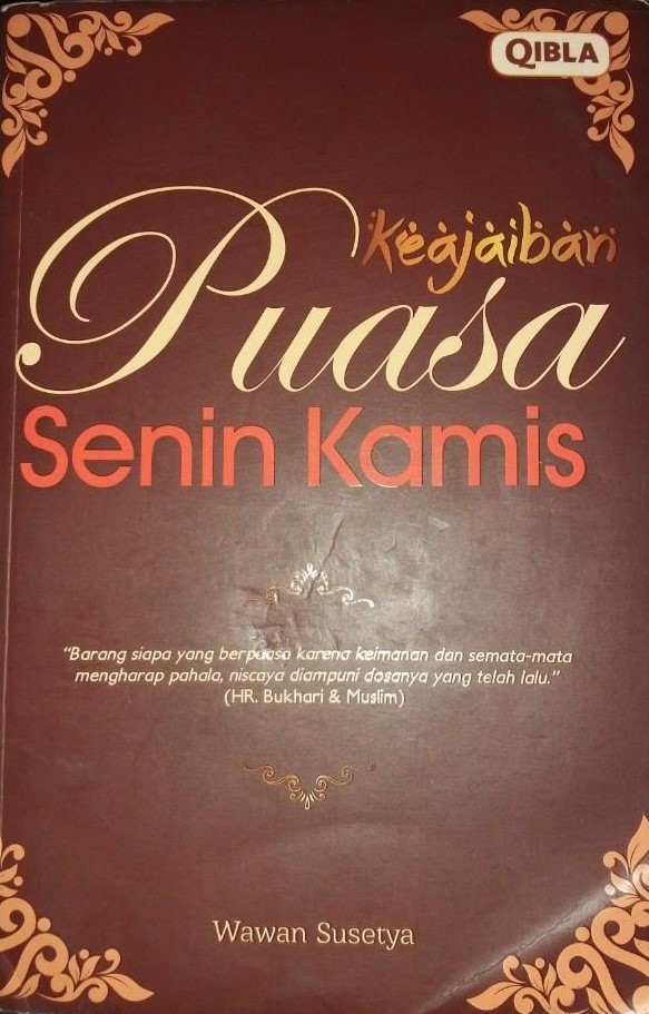 Sampul keajaiban puasa senin kamis / Wawan Susetya