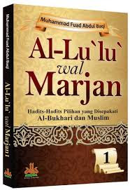 Sampul Al-Lu'lu wal Marjan :  hadist-hadist pilihan yang disepakati Al-Bukhari dan Muslim / Muhammad Fuad Abdul Baqi