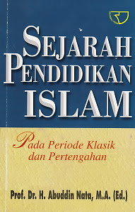 Sampul Sejarah pendidikan islam :  Pada periode klasik dan pertengahan / Abuddin nata
