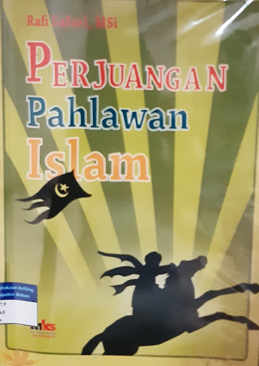 Sampul perjuangan pahlawan islam / Rafy Safuri