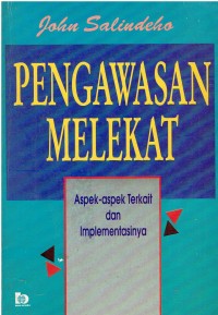 Sampul Pengawasan Melekat :  Aspek-Aspek Terkait dan Implementasinya / John Salindeho
