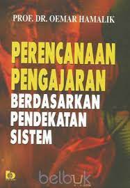 Sampul Perencanaan pengajaran berdasarkan pendekatan sistem / Oemar Hamalik