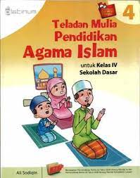Sampul Teladan Mulia Pendidikan Agama Islam 4 :  untuk kelas IV sekolah dasar / Ali Sodiqin