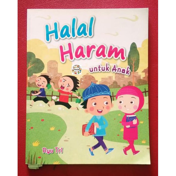Cover Halal haram untuk anak / Ryu Tri ; editor, D. Kurniawan