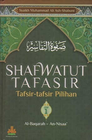 Sampul shafwatut tafasir jilid 1 :  tafsir-tafsir pilihan / Syaikh Muhammad Ali Ash-Shabuni; editor, Ahmad Tirmidli; penerjemah, Yasin