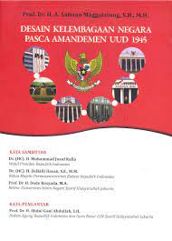 Sampul Desain kelembagaan negara pasca amandemen UUD 1945 / / A. Salman Manggalatung ; editor, Nur Rohim Yunus
