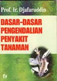 Sampul Dasar-dasar pengendalian penyakit tanaman / Djafaruddin