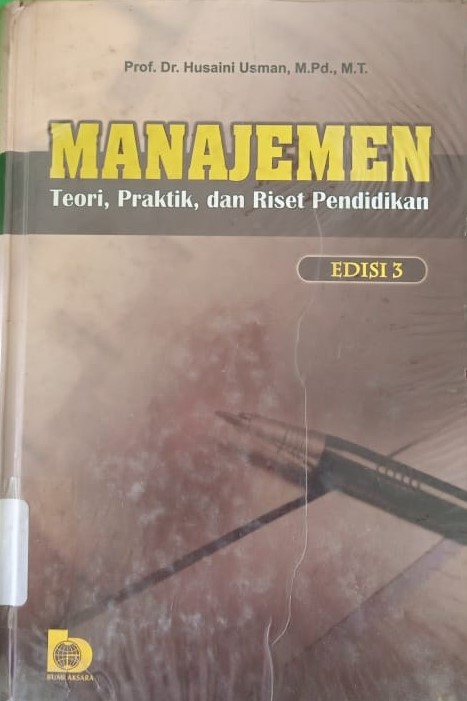 Sampul Manajemen :  Teori,praktik, dan riset pendidikan / oleh Husaini Usman