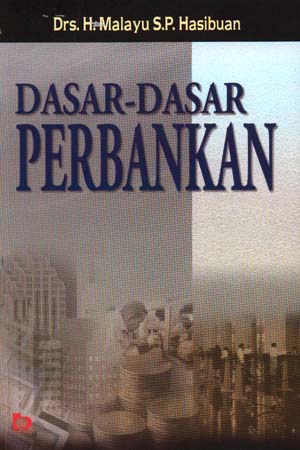 Sampul Dasar-dasar perbankan / Malayu S.P . Hasibuan