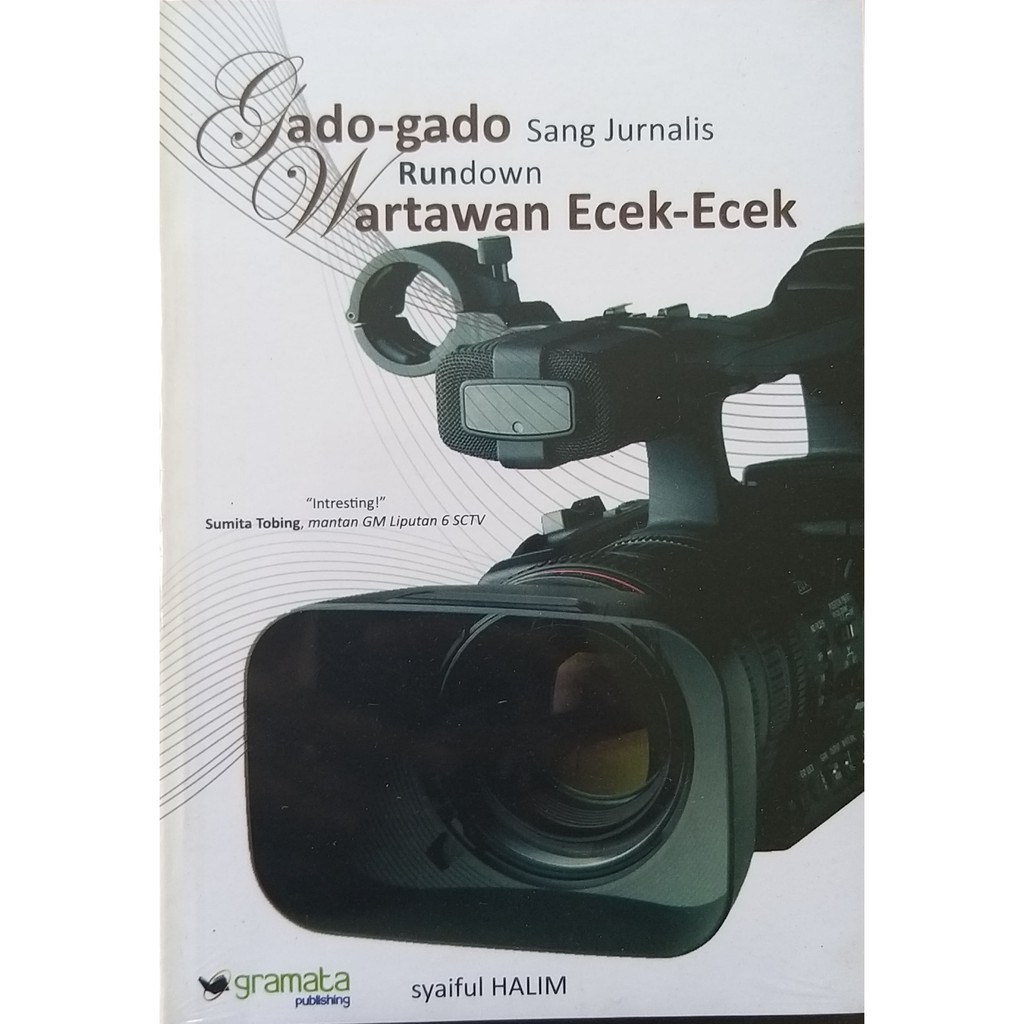 Cover Gado-gado sang jurnalis rundown :  wartawan ecek-ecek / Syaiful halim
