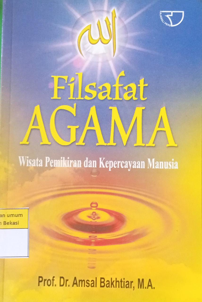 Sampul Filsafat agama :  wisata pemikiran dan kepercayaan manusia / amsal bakhtiar