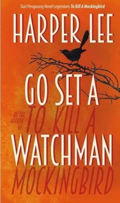 Sampul Go set a watchman / Harper Lee; penerjemah, Berliani Mantili Nugrahani, Esti Budihabsari; penyunting, tim redaksi qanita