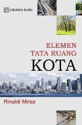 Sampul Elemen tata ruang kota / Rinaldi Mirsa