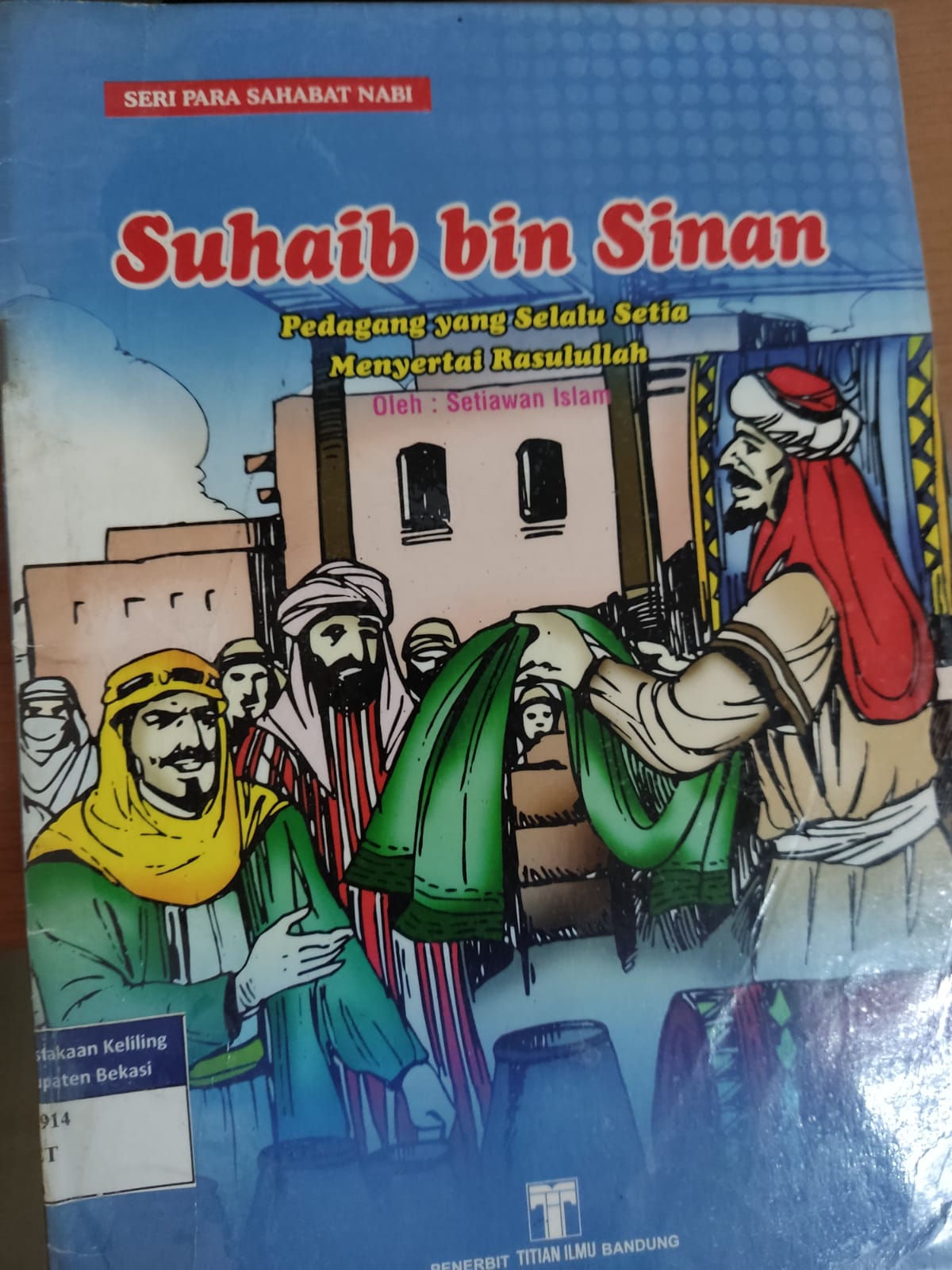Sampul Seri para sahabat nabi Suhaib bin Sinan / Setiawan Islam