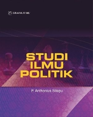 Cover Studi ilmu politik / P. Anthonius Sitepu