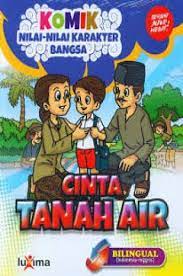 Sampul Komik nilai-nilai karakter bangsa : cinta tanah air / Rahayu Ummi Farida (penulis) Nurul Ihsan (penulis)