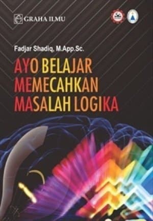 Cover Ayo Belajar Memecahkan Masalah Logika / Fadjar Shadiq