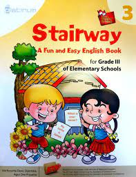 Sampul Stairway . A Fun and Easy English Book 3 for Grade III of Elementary School / Ida Kusuma Dewi, Djatmika Agus Dwi Priyanto
