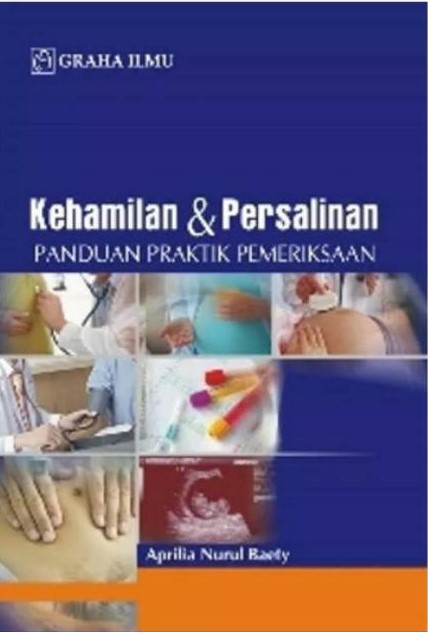 Sampul Kehamilan dan Persalinan; :  Panduan Praktik Pemeriksaan / Aprilia Nurul Baety