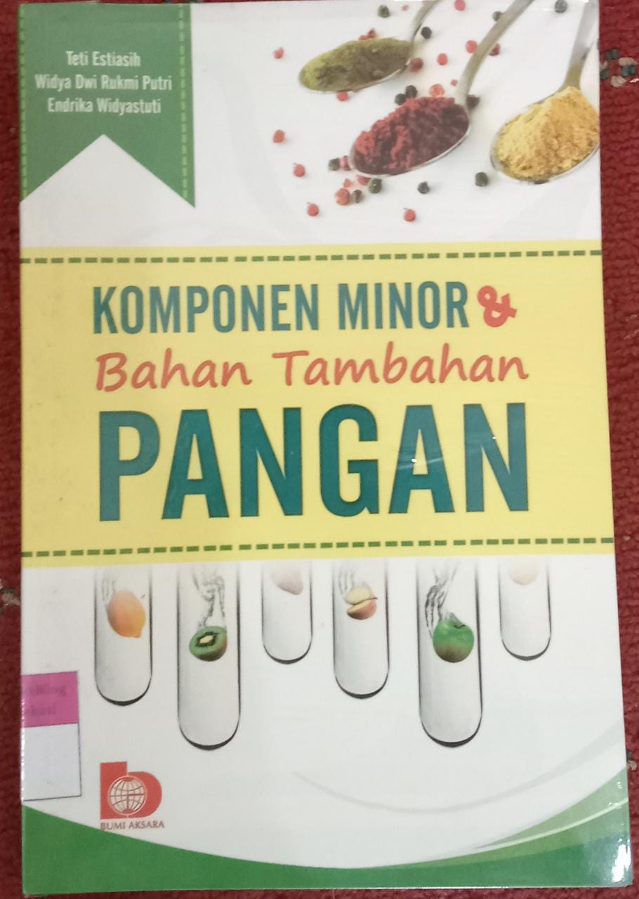 Sampul Komponen minor dan bahan tambahan pangan / Teti Istiasih