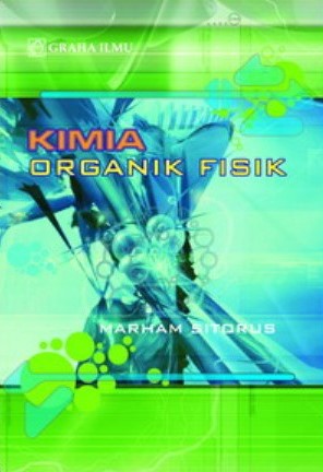 Sampul Kimia organik fisik / Marham Sitorus
