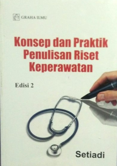 Sampul Konsep dan Praktik Penulisan Riset Keperawatan / Setiadi