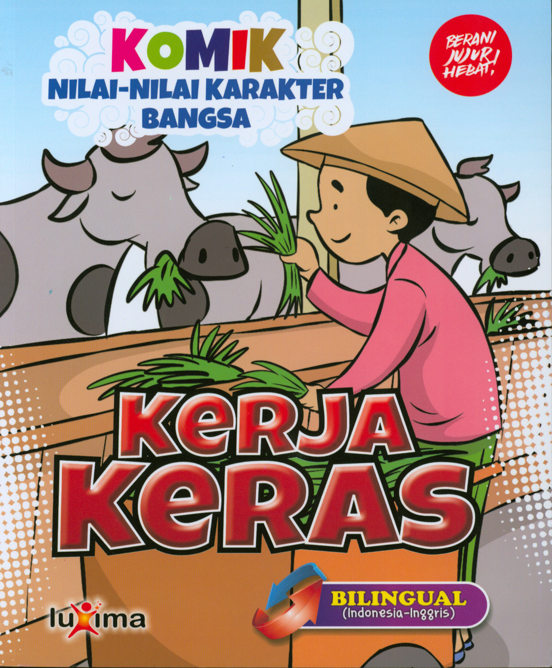 Sampul Komik nilai-nilai karakter bangsa : kerja keras / Rahayu Ummi Farida, Nurul Ihsan, dan kawan-kawan