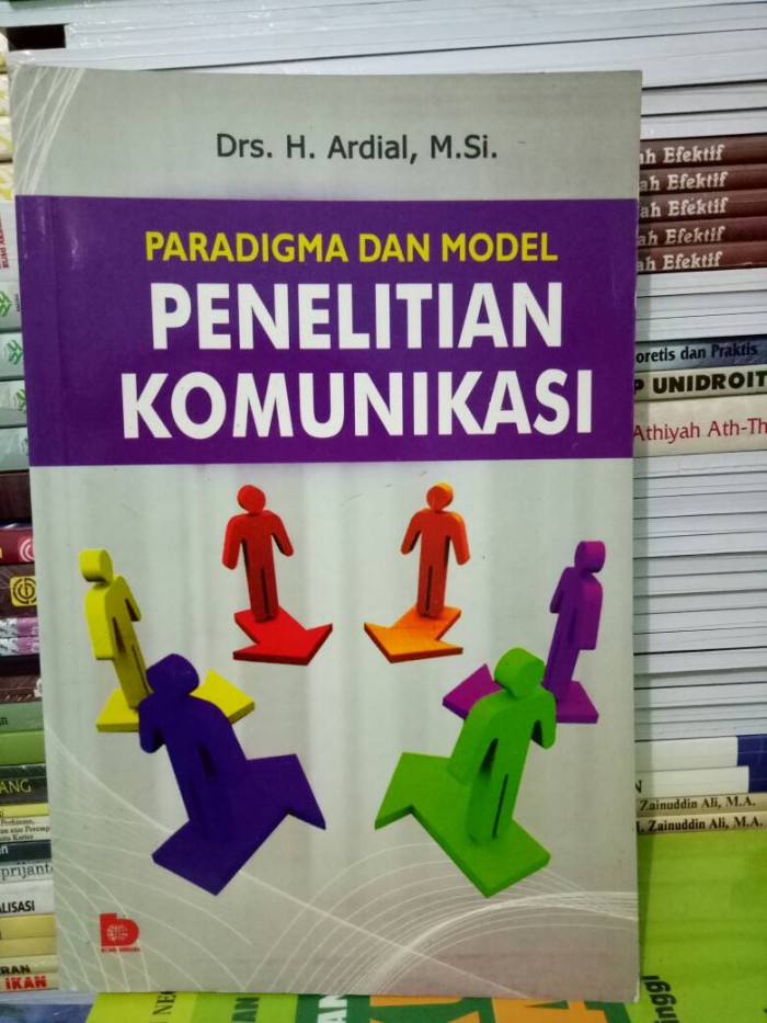 Sampul Paradigma dan model :  Penelitian komunikasi / Ardial