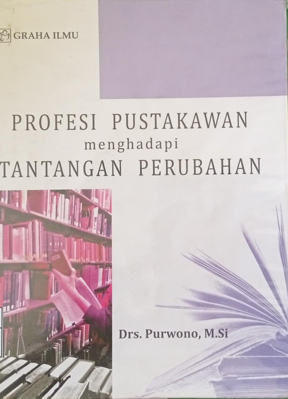 Sampul Profesi Pustakawan menghadapi tantangan perubahan / Porwono