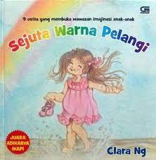 Cover 9 cerita yang membuka wawasan imajinasi anak-anak :  Sejuta warna pelangi / Clara Ng