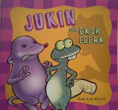 Sampul Jukin dan ekor cecak / Dody yudo winarto