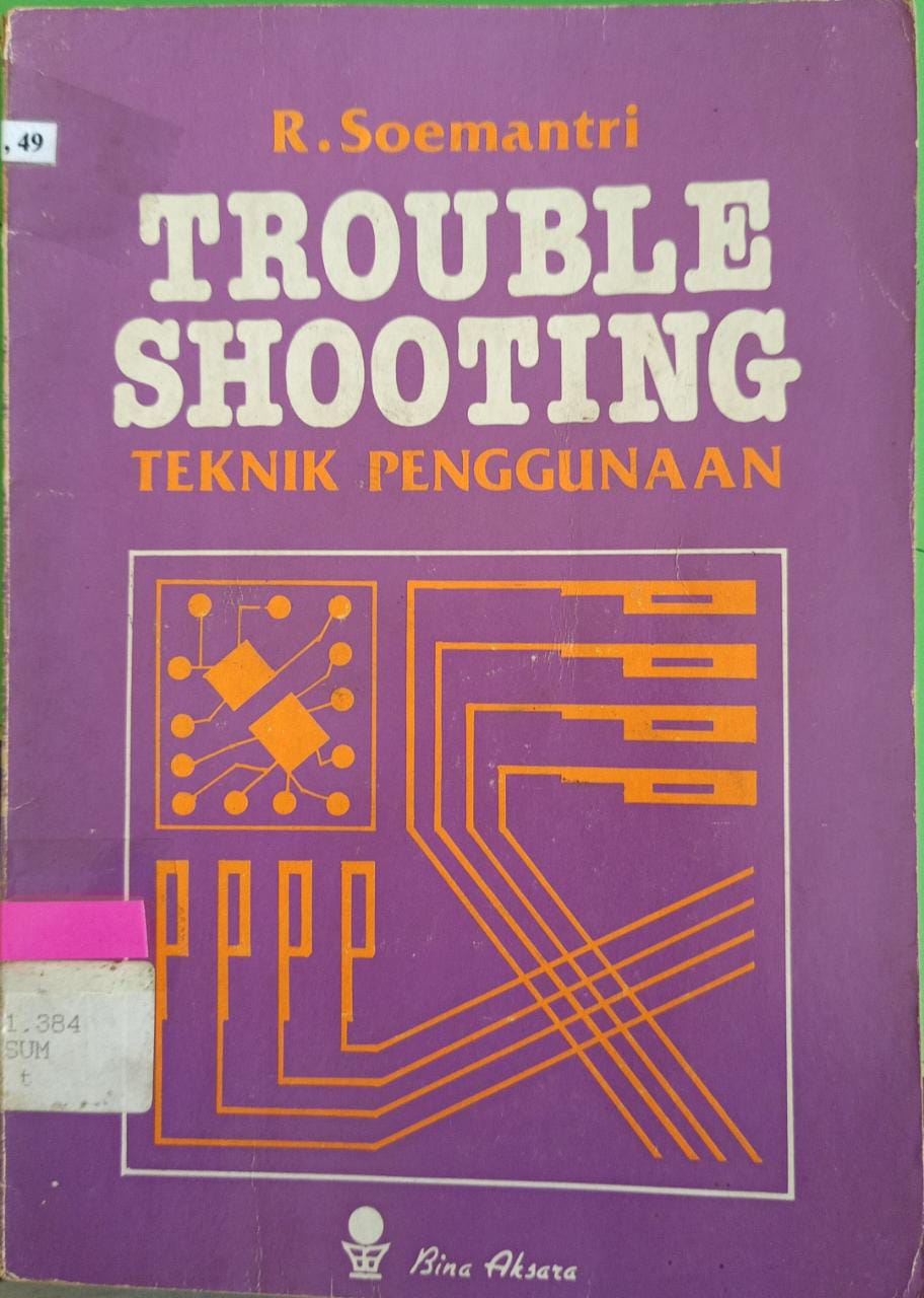 Sampul Trouble shooting :  Teknik penggunaan / Soemantri