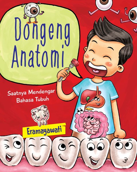 Sampul Dongeng anatomi / Eramayati; editor, D. Kurniawan; ilustrator, Inner Child