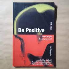 Sampul Be positive :  Sukses menjadi manager yang positif / Phil clements