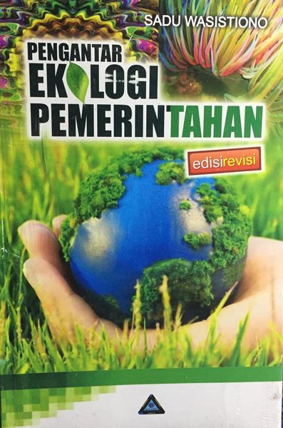 Cover Pengantar ekologi pemerintahaan / Sadu wastiono