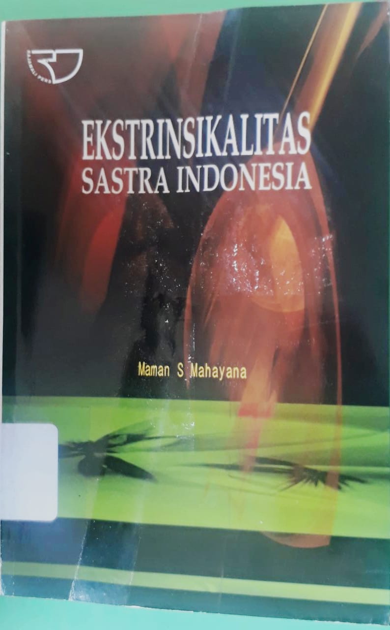 Sampul Ekstrinsikalitas Sastra Indonesia / Maman S Mahayana