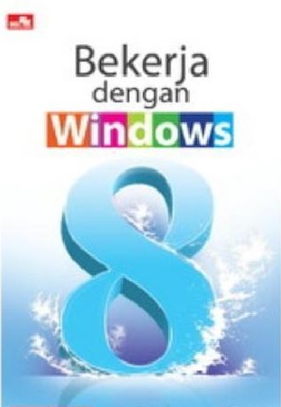 Cover Bekerja dengan windows 8 / Pandapotan sianipar