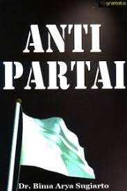 Sampul Anti partai / penulis, Bima AryaSugiarto ; editor, Ecep Heryadi