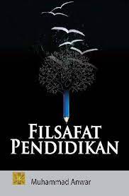 Sampul Filsafat Pendidikan / Muhammad Anwar